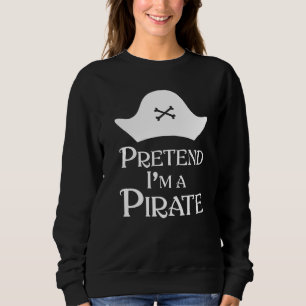 Moletom Fingir Que Sou Um Pirata