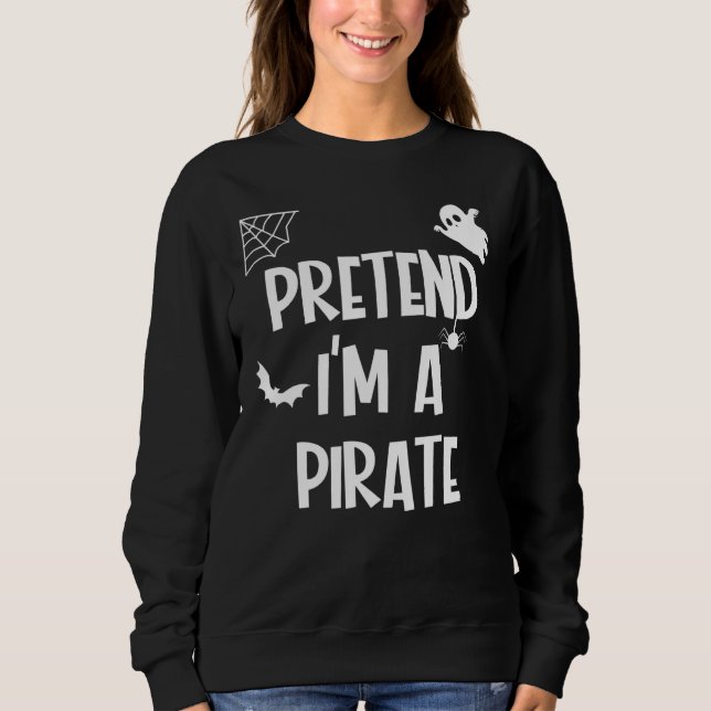 Moletom Fingir Que Sou Um Pirata (Frente)
