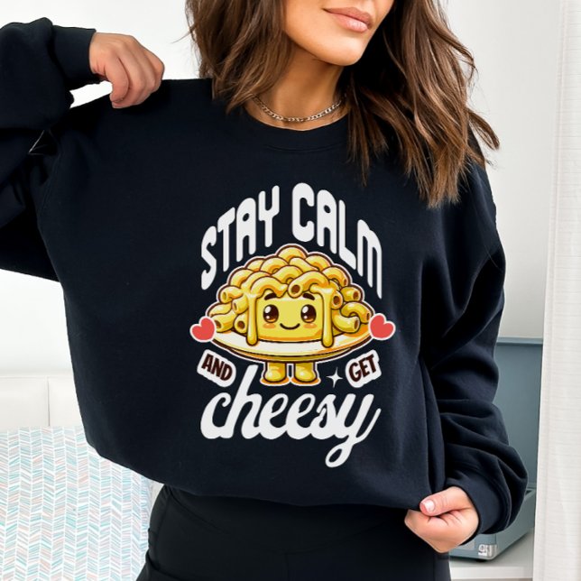 Moletom Fique Calmo E Pegue O Mac E O Queijo De Queijo (Criador carregado)