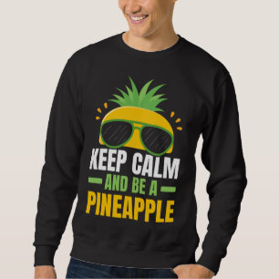 Moletom Fique Calmo E Seja Uma Fruta Tropical De Ananás