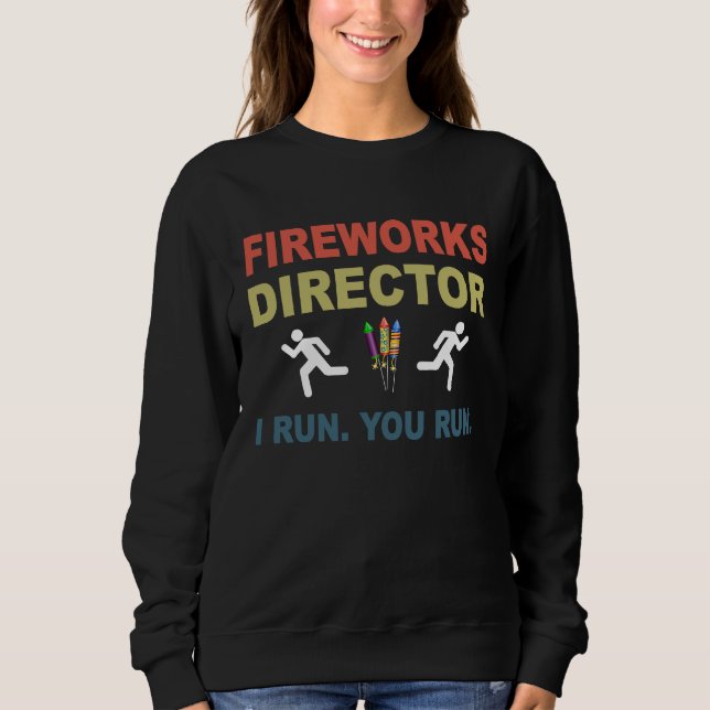Moletom Fireworks Director I Run You Run  4th Of July (Frente)