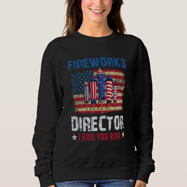Moletom Fireworks Director If I Run You Run  4th of July (Frente)
