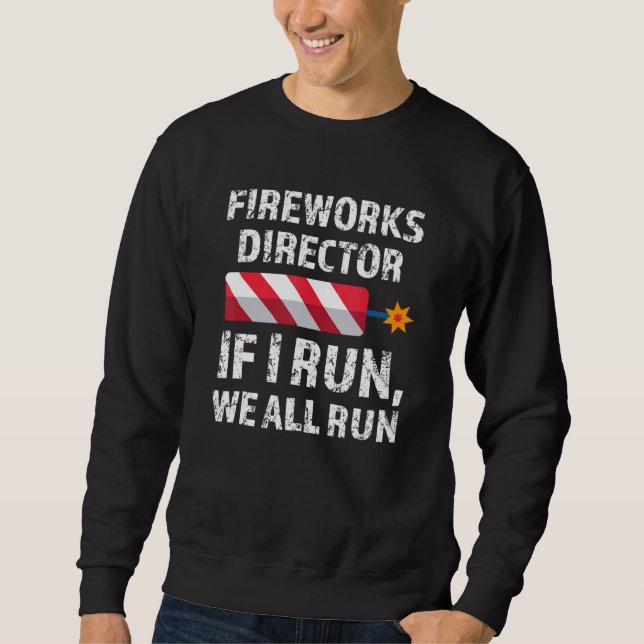 Moletom Fireworks Diretor Se Eu Executar 4 De Julho (Frente)