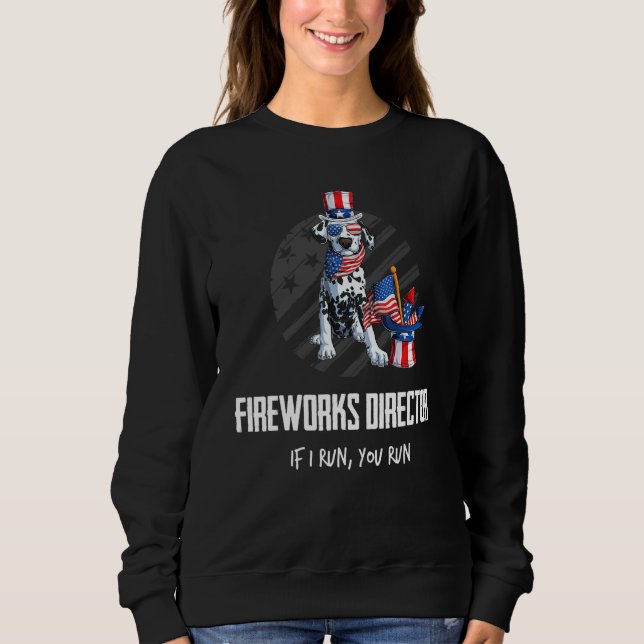Moletom Fireworks Diretor Se Eu Lhe Executar Em 4 De Julho (Frente)