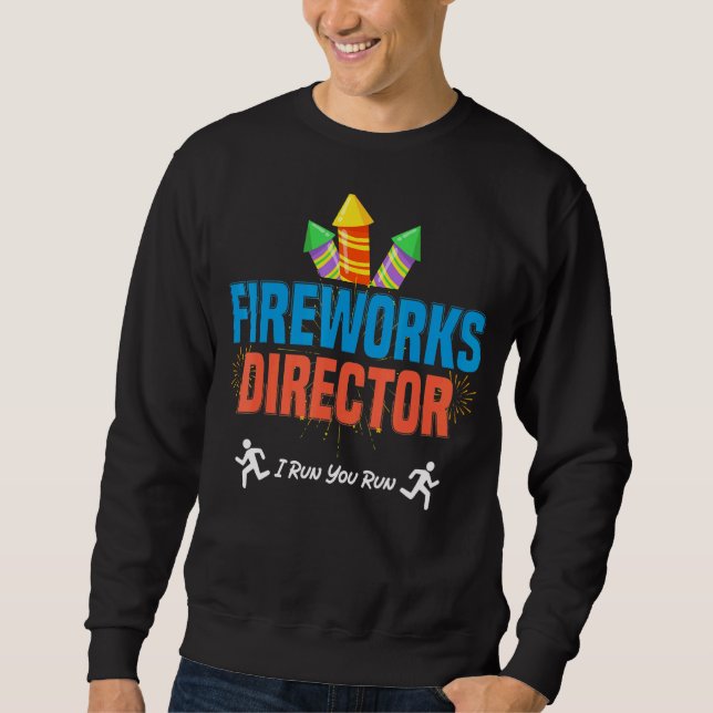 Moletom Fireworks Diretor Se Eu Lhe Executar Em 4 De Julho (Frente)