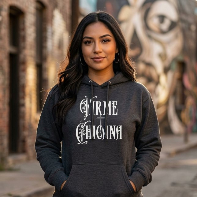 Moletom Firme Chicana (Firme Chicana Hoodie)