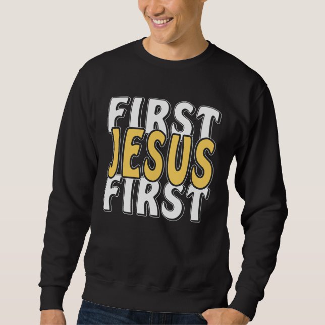 Moletom First Jesus First Faith Christ Faith Religion Jesu (Frente)