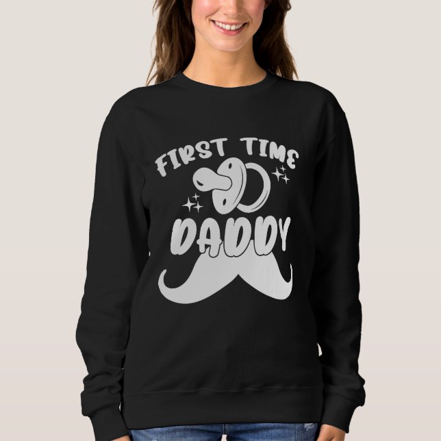 Moletom First Time Daddy New Dad Daddy Baby Shower Fatheru (Frente)