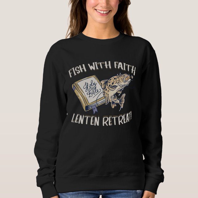 Moletom Fish With Faith Lenten Retreat Christian Holy Bibl (Frente)