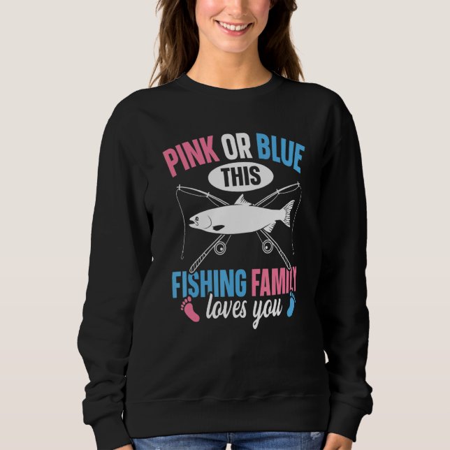 Moletom Fishing Gender Reveal Quote for a Fishing Loving F (Frente)