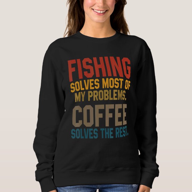 Moletom Fishing Solves My Problems Coffee   Flying Fisher  (Frente)