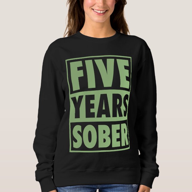 Moletom Five Years Sober Recovering 5 Years Sobriety Anniv (Frente)