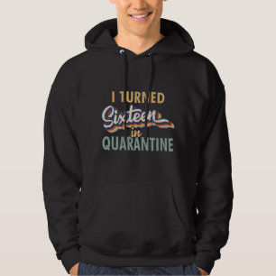 Moletom Fiz 16 anos em Quarentena - Presente de Aniversári