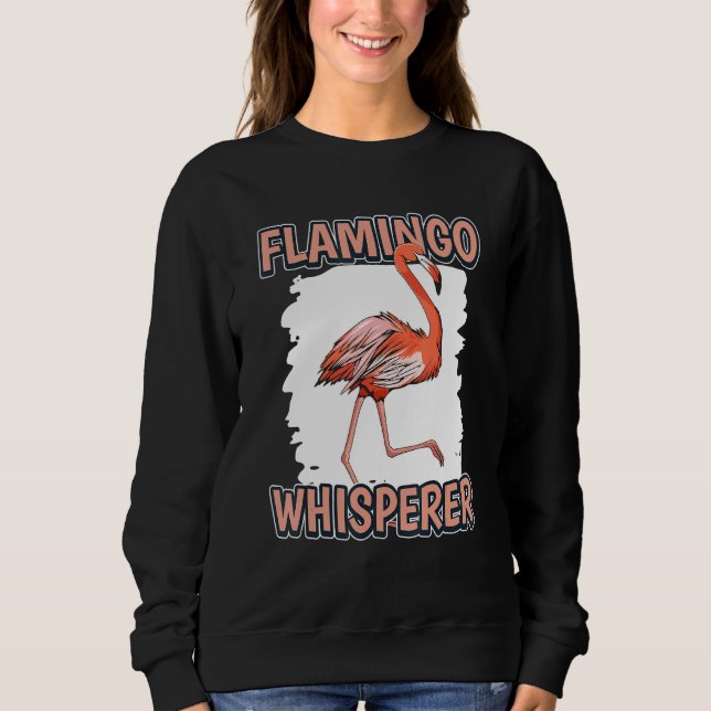 Moletom Flamingo Whisperer Bird Quote Flamingos (Frente)