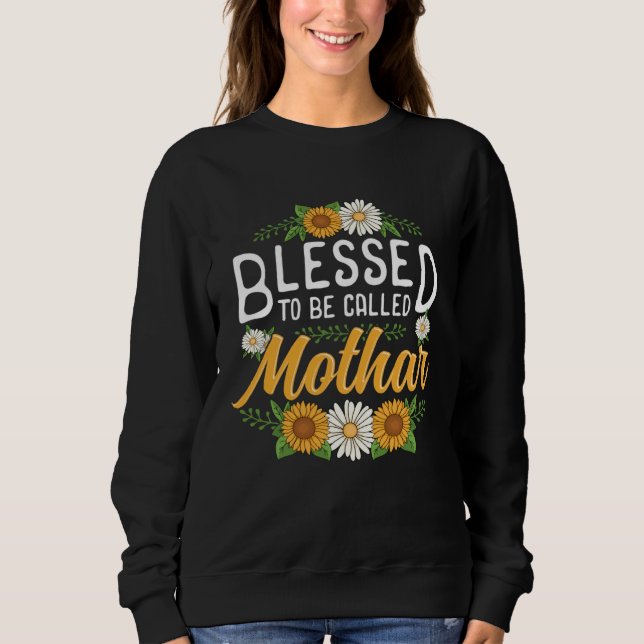Moletom Floral Blessed to Be Called Mothar Mothers Day Wom (Frente)