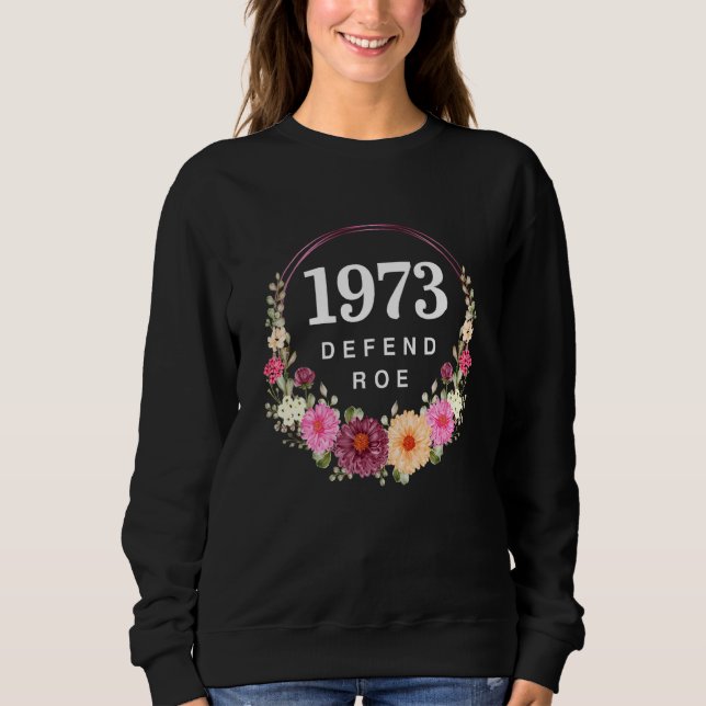 Moletom Florals 1973 Pro Roe Pro Choice Rig Humano das Mul (Frente)