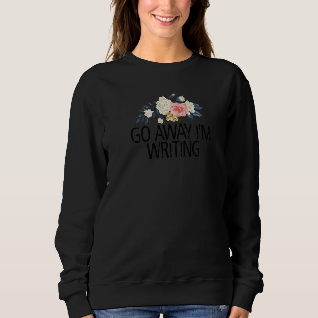Moletom Flores Florais Sarcástico Saia daqui Estou Escreve (Frente)