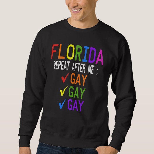 Moletom Florida Repete After Me Say Gay Lgbtq Orgulho gay  (Frente)