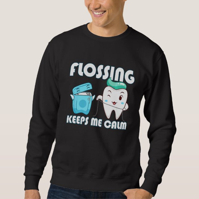 Moletom Flossing Me Mantém Calmo Dentes De Fio Dental (Frente)