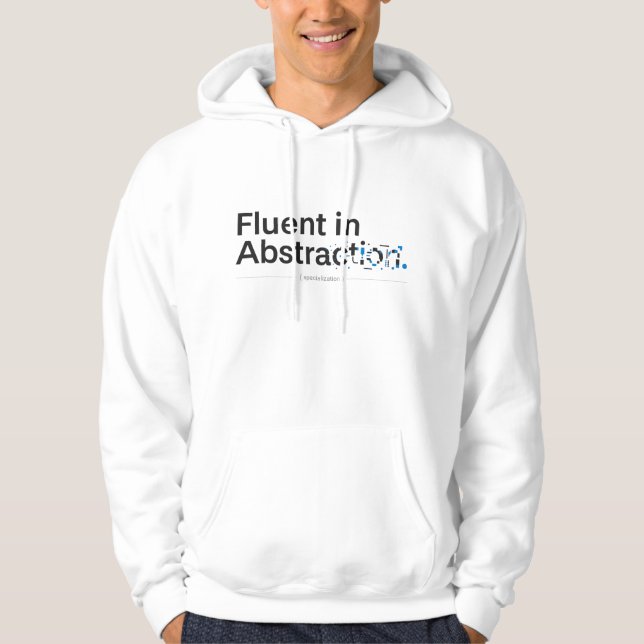 Moletom Fluent in Abstraction Minimalist Programmer Design (Frente)