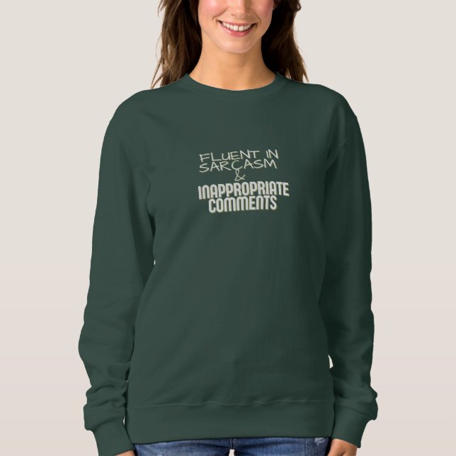 MOLETOM FLUENT IN SARCASM & INAPPROPRIATE COMMENTS SHIRT (Frente)