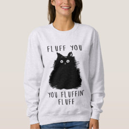 Moletom Fluff Você Engraçado Gato Meninas Sweatshirt