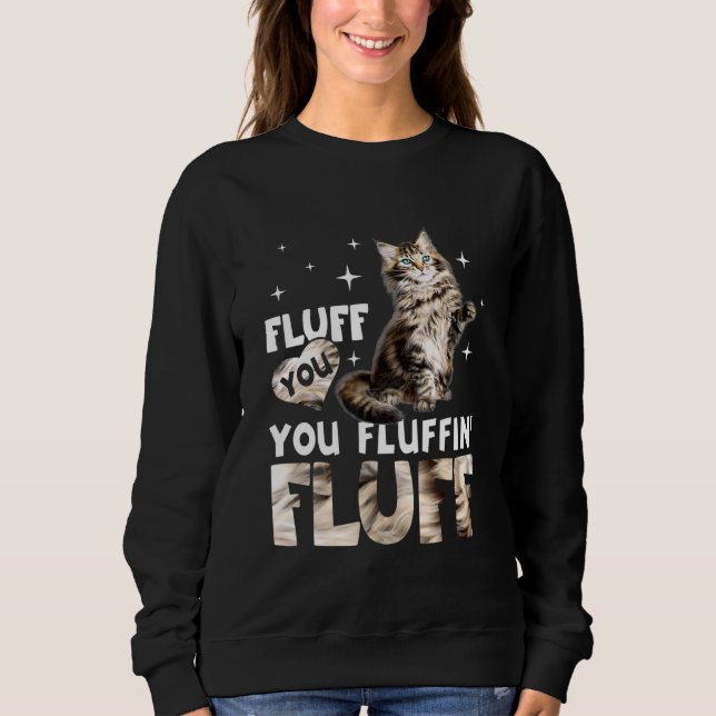 Moletom Fluff You You Fluffin Fluff Maine Coon Cat (Frente)