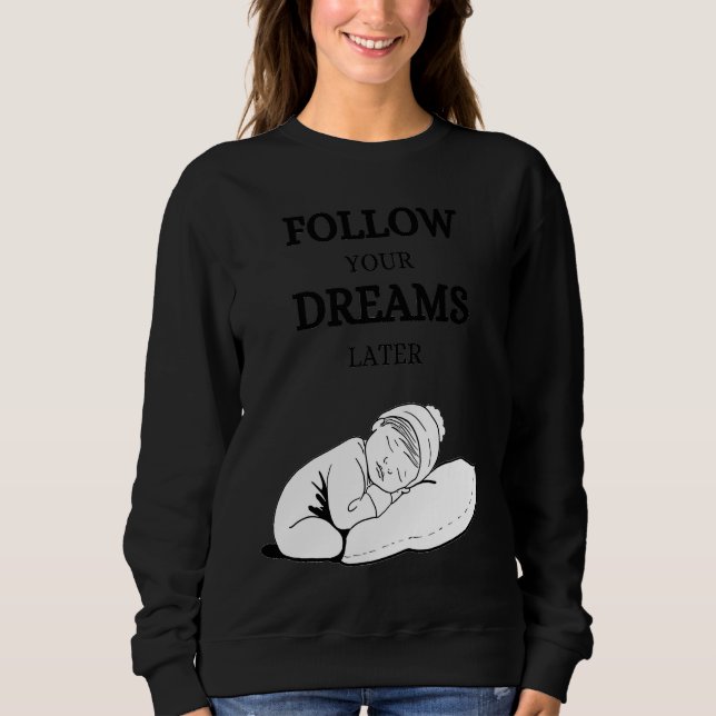 Moletom Follow your dreams later laze relaxation (Frente)