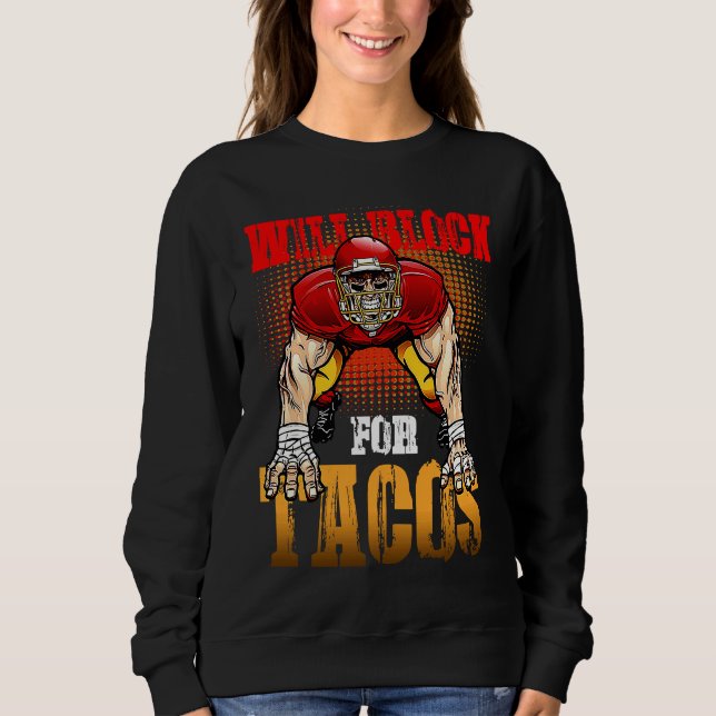 Moletom Football Lineman For Tacos Offensive Defensive Pla (Frente)