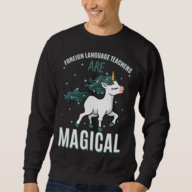 Moletom Foreign Language Teachers Are Magical Unicorn Job  (Frente)