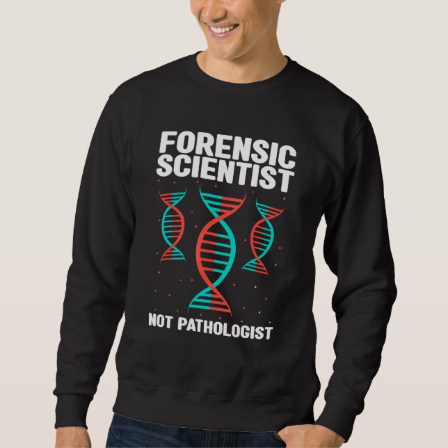 Moletom Forensic Criminology Quote for Crime Scene Investi (Frente)