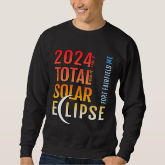 Moletom Fort Fairfield Maine ME Total Solar Eclipse 2024 5