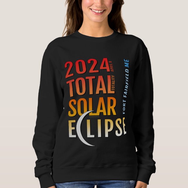 Moletom Fort Fairfield Maine ME Total Solar Eclipse 2024 5 (Frente)