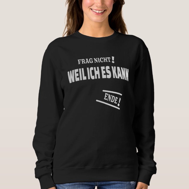 Moletom Frag Nicht Weil Ich Es Kann Com Como Resposta (Frente)