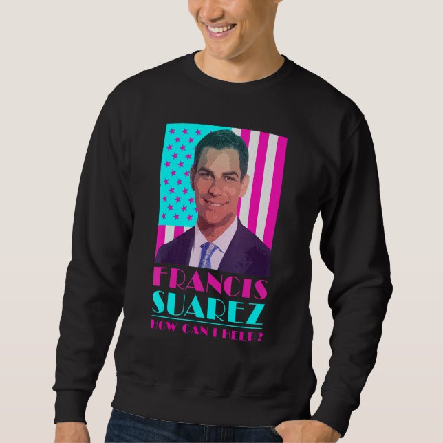 Moletom Francis Suarez  Como Posso Ajudar Prefeito de Miam (Frente)