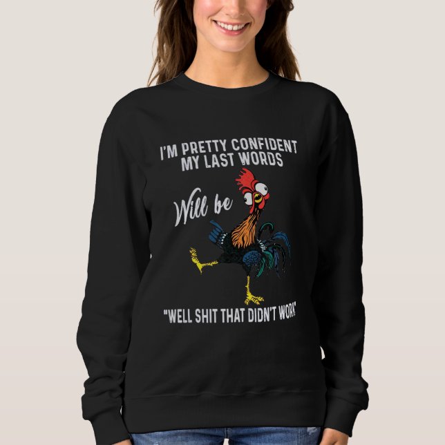 Moletom Frango, estou Bonito confiante nas minhas últimas  (Frente)