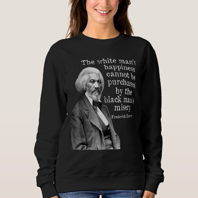 Moletom Frederick Douglass Feliness Não Pode Ser Comprado  (Frente)