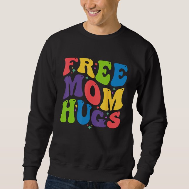 Moletom Free Mom Hugs for LGBTQ Pride Month and Gay Rights (Frente)