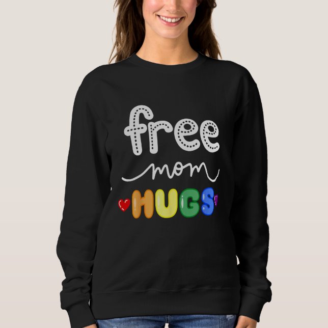 Moletom Free Mom Hugs LGBTQ Pride Rainbow Lesbian Gay Bi T (Frente)