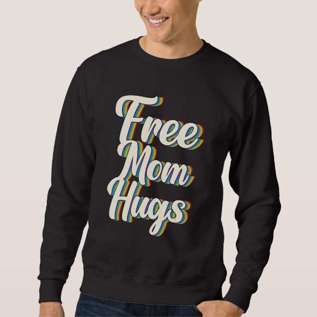 Moletom Free Mom Hugs Rainbow Gay Pride Flag LGBTQIA+ (Frente)