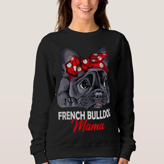 Moletom Frenchie Mama Cute French Buldogue Dog Mãe Engraça (Frente)