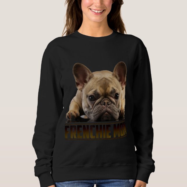 Moletom Frenchie Mama T Women French Buldogue Gift Dog Mãe (Frente)