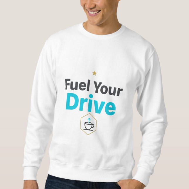 Moletom Fuel Your Drive Motivational  - Daily Inspiration  (Frente)