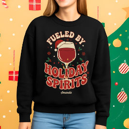 Moletom Fueled by Holiday Spirits Funny Wine Christmas