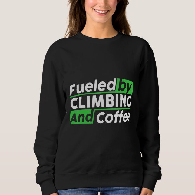 Moletom Fueled By Rock Climbing And Coffee Bouldering Clim (Frente)