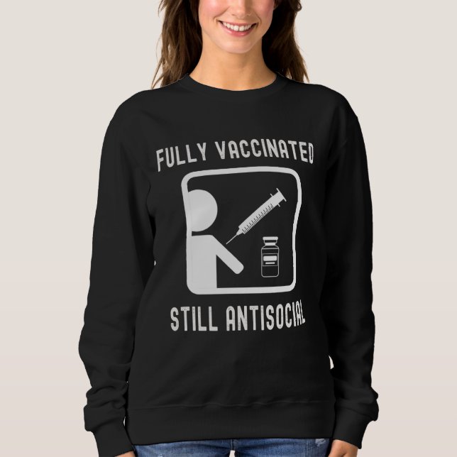 Moletom Fully Vaccinated Still Antisocial  Cool Shot 20202 (Frente)
