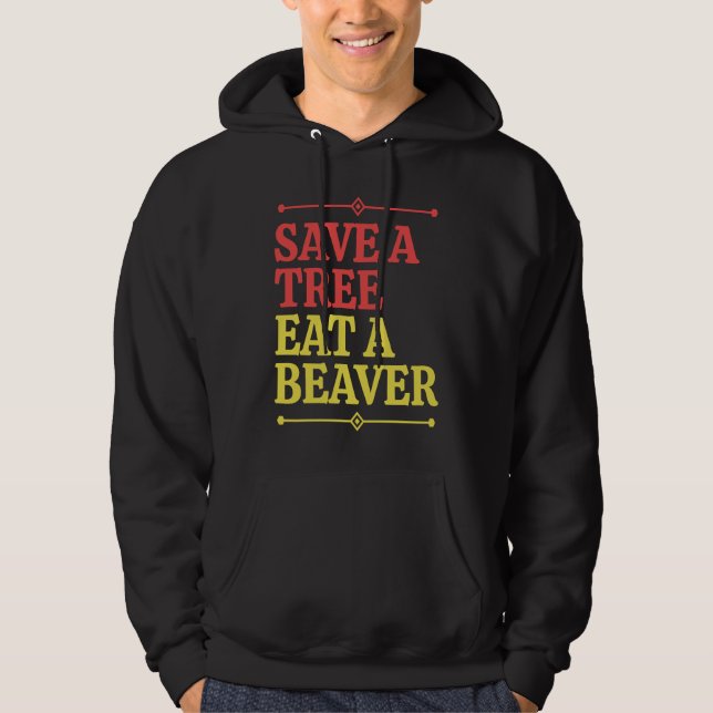 Moletom Fun  Save a tree eat a beaver  1 (Frente)