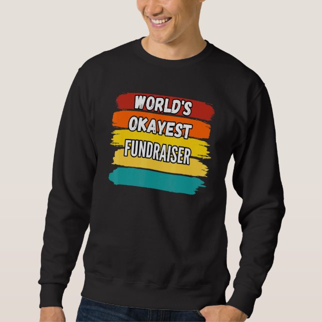 Moletom Fundraiser Words Okayest Fundraiser (Frente)