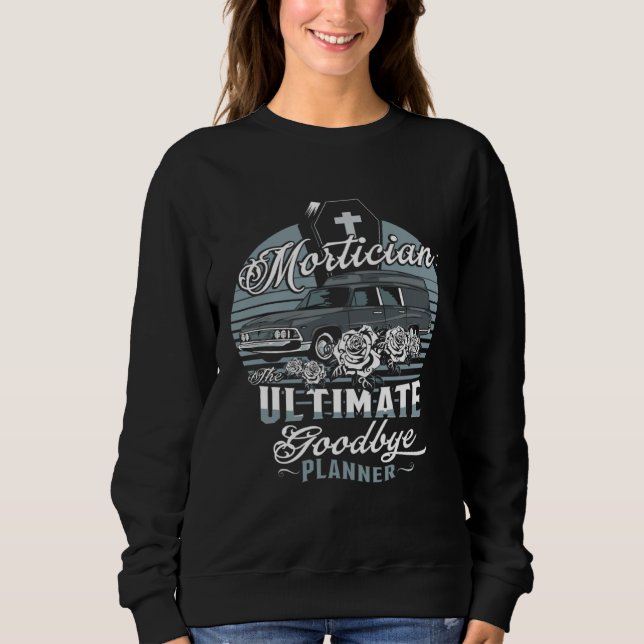 Moletom Funeral Director Mortician Ultimate Goodbye Plan M (Frente)