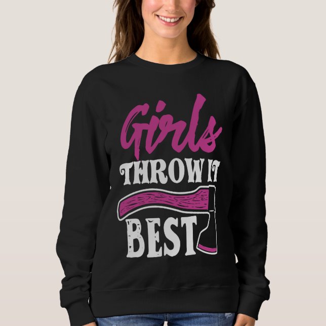 Moletom Funny Axe Throwing   Ax Thrower Girls Throw It Bes (Frente)